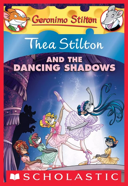 Thea Stilton and the Dancing Shadows (Thea Stilton #14) - Thea Stilton - Scholastic Inc.