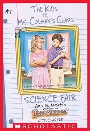 The Science Fair (The Kids in Ms. Colman's Class #7)