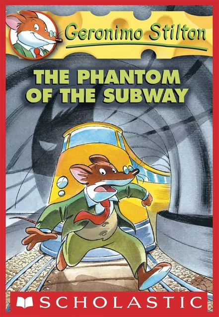 The Phantom of the Subway (Geronimo Stilton #13) - Geronimo Stilton - Scholastic Inc.