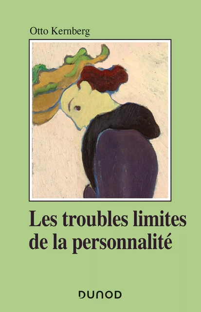 Les troubles limites de la personnalité - Otto Kernberg - Dunod