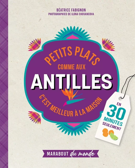 Petits plats comme aux Antilles -  Collectif - Marabout