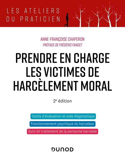 Prendre en charge les victimes de harcèlement moral - 2e éd. - Anne-Françoise Chaperon - Dunod