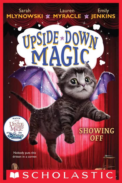 Showing Off (Upside-Down Magic #3) - Sarah Mlynowski, Lauren Myracle, Emily Jenkins - Scholastic Inc.