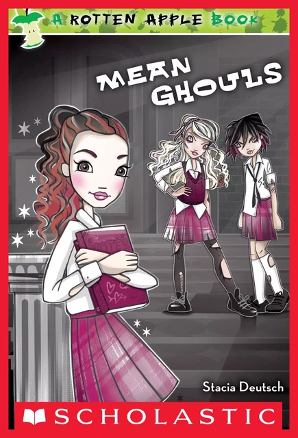 Rotten Apple: Mean Ghouls - Stacia Deutsch - Scholastic Inc.