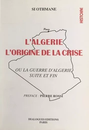 L'Algérie : l'origine de la crise