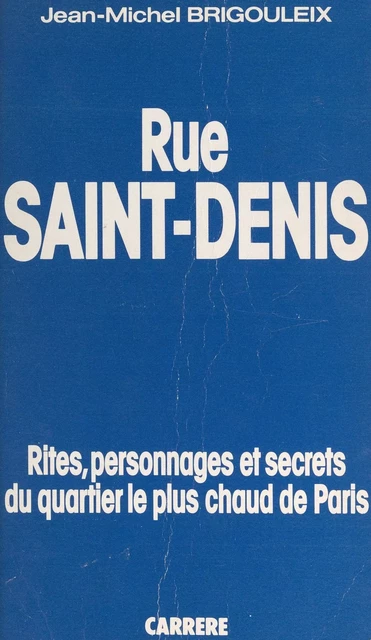 Rue Saint-Denis - Jean-Michel Brigouleix - FeniXX réédition numérique