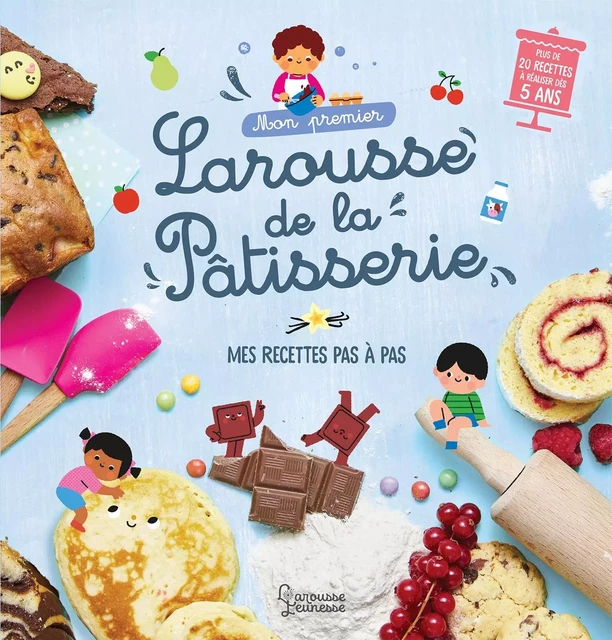 Mon premier Larousse de la pâtisserie - Agnès Besson - Larousse