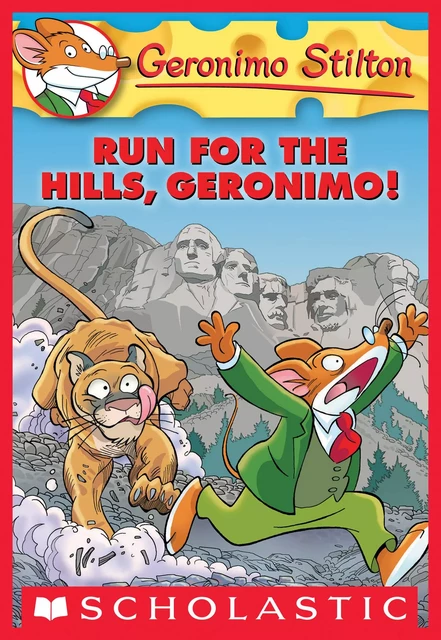 Run for the Hills, Geronimo! (Geronimo Stilton #47) - Geronimo Stilton - Scholastic Inc.