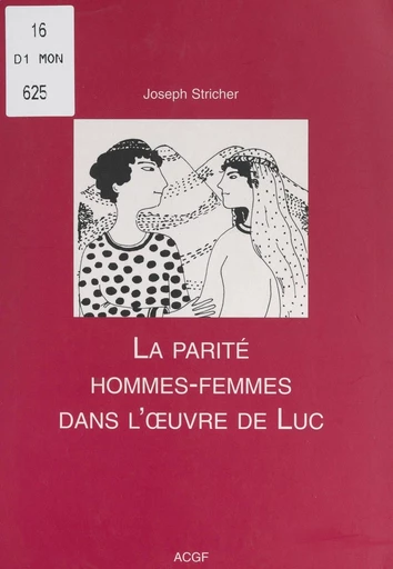 La parité hommes-femmes dans l'œuvre de Luc - Maryse Marty, Joseph Stricher - FeniXX réédition numérique