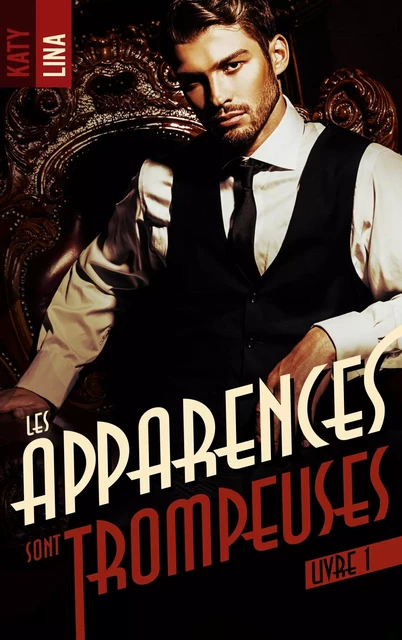 Les apparences sont trompeuses - tome 1 - KATY LINA - BMR