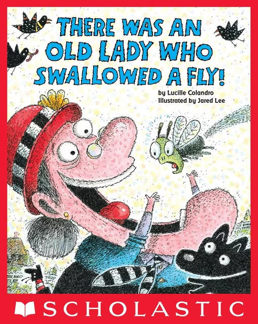 There Was an Old Lady Who Swallowed a Fly! - Lucille Colandro - Scholastic Inc.