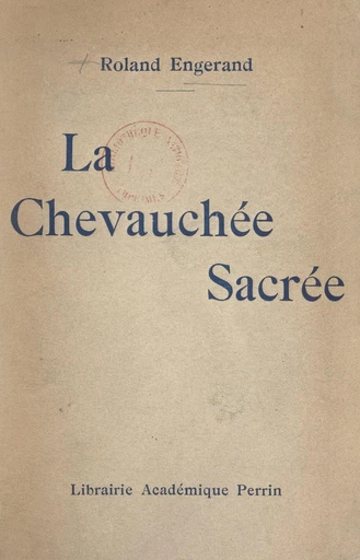 La chevauchée sacrée - Roland Engerand - FeniXX réédition numérique