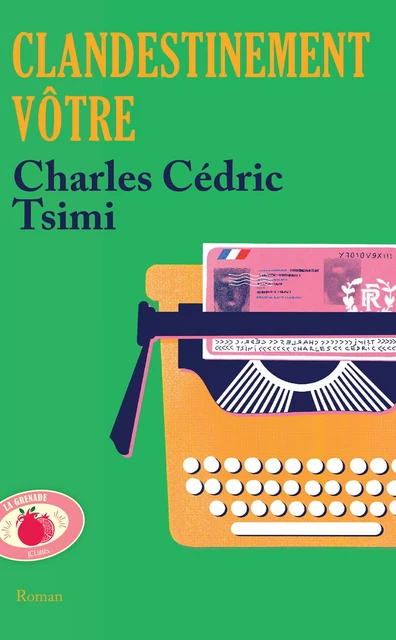 Clandestinement vôtre - Charles Cédric Tsimi - JC Lattès