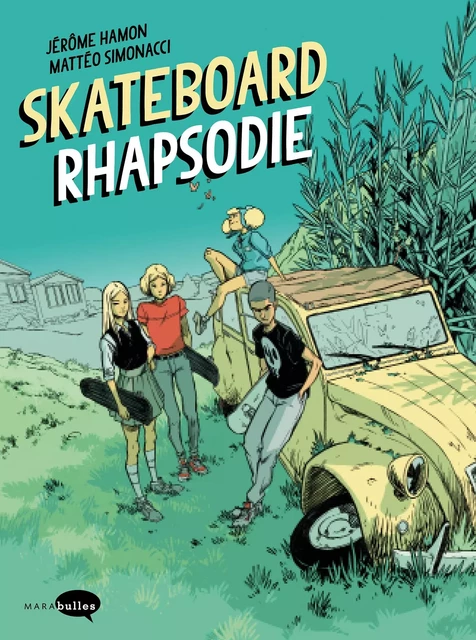 Skateboard Rhapsodie - Jérôme Hamon - MARAbulles