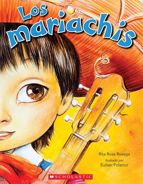 Los mariachis (The Mariachis) - Rita Rosa Ruesga - Scholastic Inc.