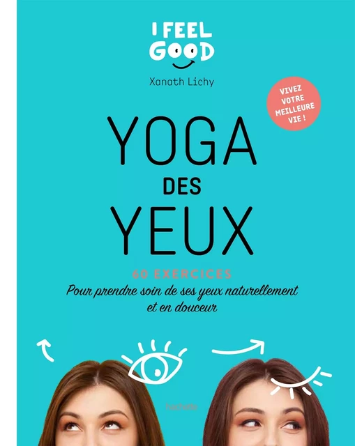 Yoga des yeux - Xanath Lichy - Hachette Pratique