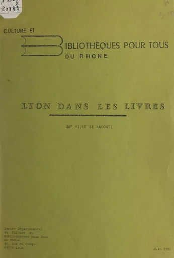 Lyon dans les livres -  Union nationale Culture et bibliothèques pour tous - FeniXX réédition numérique