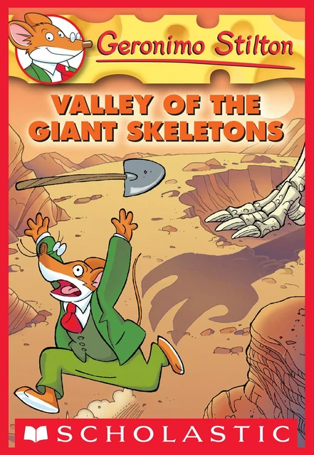 Valley of the Giant Skeletons (Geronimo Stilton #32) - Geronimo Stilton - Scholastic Inc.