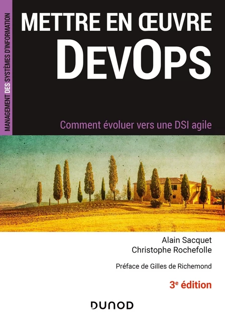 Mettre en oeuvre DevOps - 3e éd. - Alain Sacquet, Christophe Rochefolle - Dunod