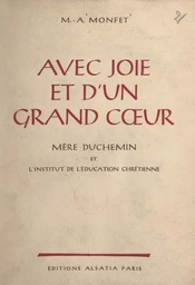 Avec joie et d'un grand cœur, Mère Duchemin et l'Institut de l'éducation chrétienne