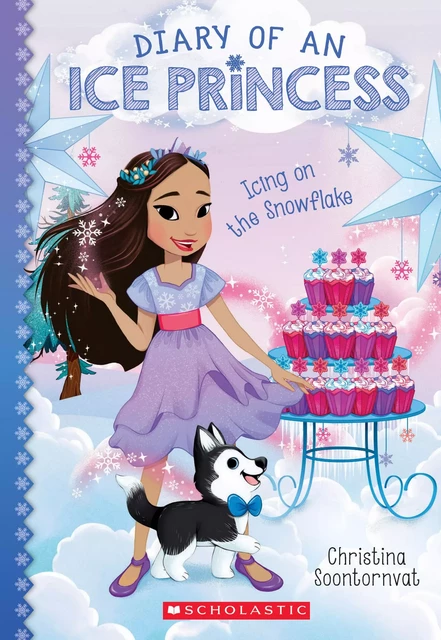 Icing on the Snowflake (Diary of an Ice Princess #6) - Christina Soontornvat - Scholastic Inc.