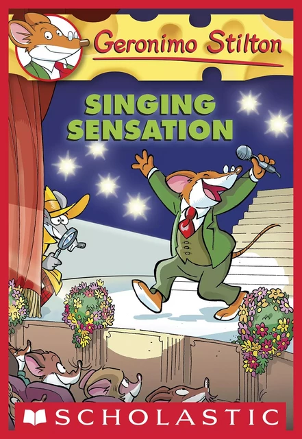 Singing Sensation (Geronimo Stilton #39) - Geronimo Stilton - Scholastic Inc.