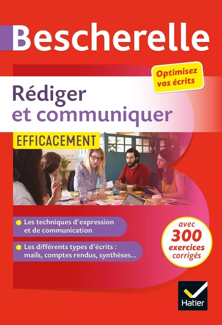 Bescherelle - Rédiger et communiquer efficacement - Marie-Aline Sergent, Sandrine Girard, Olivier Chartrain - Hatier