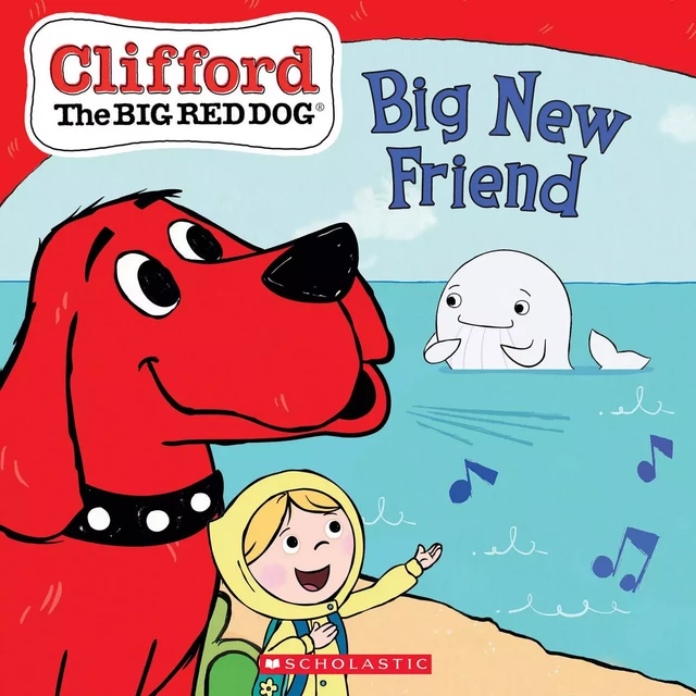 Big New Friend (Clifford the Big Red Dog Storybook) - Meredith Rusu - Scholastic Inc.