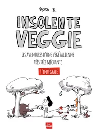 Insolente Veggie - L'intégrale