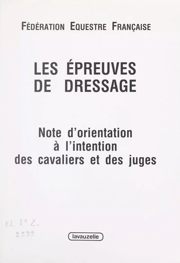 Les épreuves de dressage - Christian Carde, Pierre Chambry,  Fédération française des sports équestres - FeniXX réédition numérique