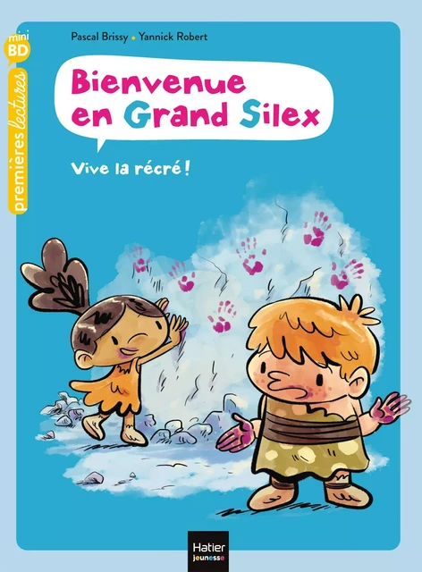 Bienvenue en Grand Silex - Vive la récré ! GS/CP 5/6 ans - Pascal Brissy - Hatier Jeunesse