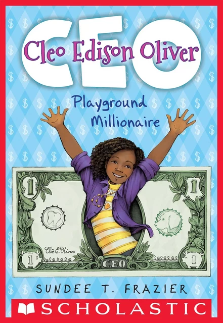 Cleo Edison Oliver, Playground Millionaire - Sundee T. Frazier - Scholastic Inc.