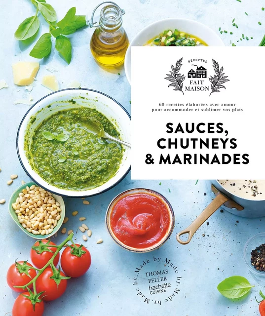 Sauces, chutneys et marinades - Aline Princet - Hachette Pratique