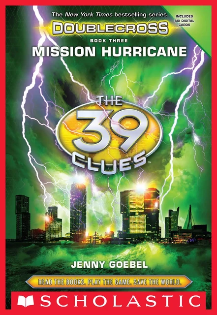 The Mission Hurricane (The 39 Clues: Doublecross, Book 3) - Jenny Goebel - Scholastic Inc.