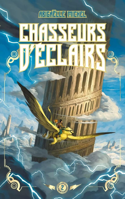 Chasseurs d'éclairs - tome 2 - Les joyaux d'Ellenis - Abigaëlle Michel - Hachette Romans