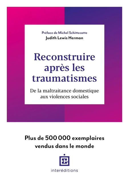 Reconstruire après les traumatismes - Judith Lewis Herman - InterEditions