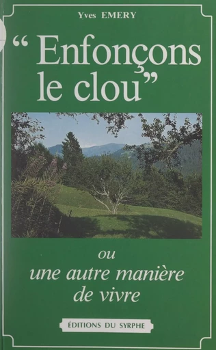 Enfonçons le clou - Yves Émery - FeniXX réédition numérique