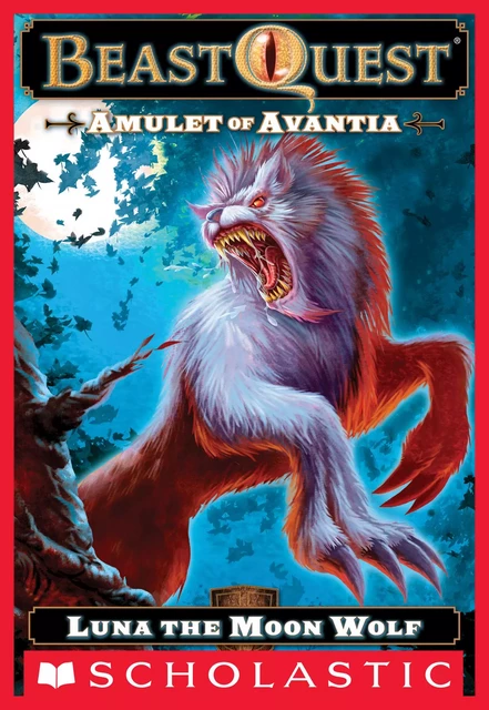 Luna the Moon Wolf (Beast Quest #22: Amulet of Avantia) - Adam Blade - Scholastic Inc.