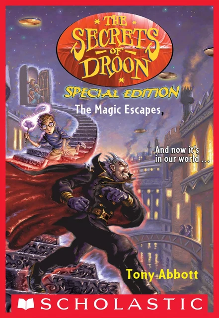 The Magic Escapes (The Secrets of Droon: Special Edition #1) - Tony Abbott - Scholastic Inc.