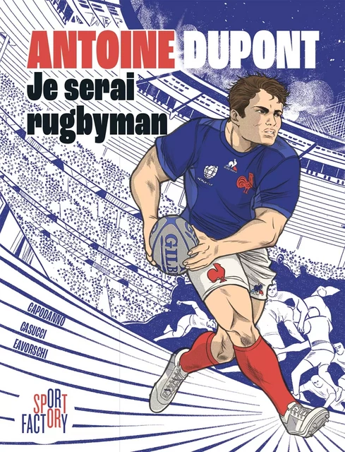 Antoine Dupont je serai rugbyman -  - MARAbulles