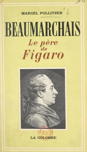 Beaumarchais - Marcel Pollitzer - FeniXX réédition numérique