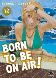 Born to be on air! T10