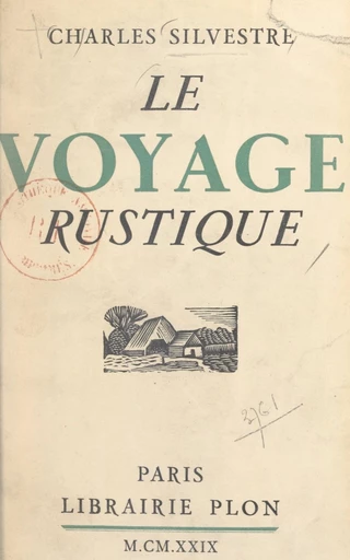 Le voyage rustique - Charles Silvestre - FeniXX réédition numérique