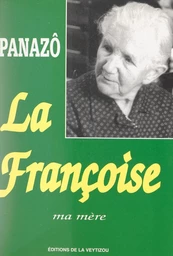 La Françoise, ma mère