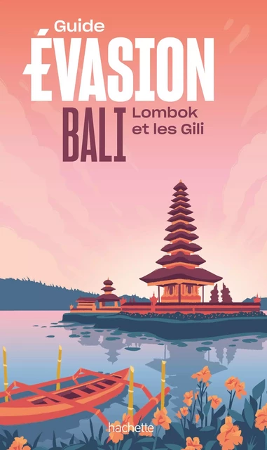 Bali Guide Evasion -  Collectif - Hachette Tourisme