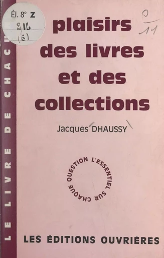 Plaisirs des livres et des collections - Jacques Dhaussy - FeniXX réédition numérique