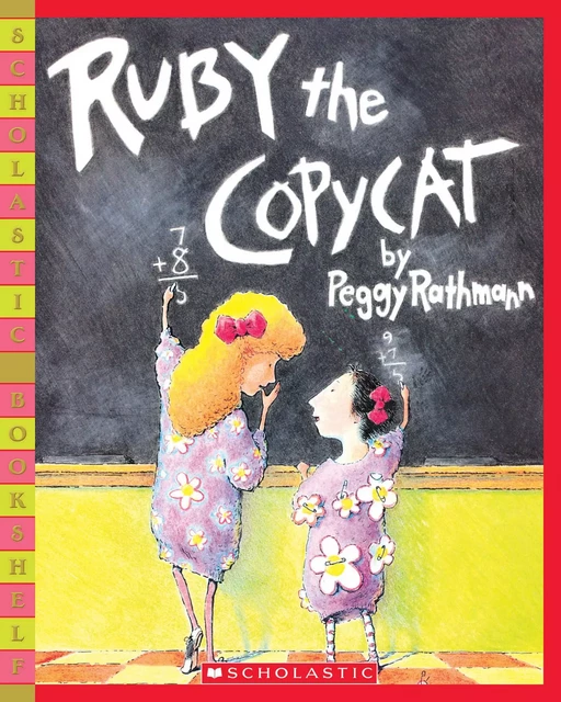 Ruby the Copycat - Peggy Rathmann - Scholastic Inc.