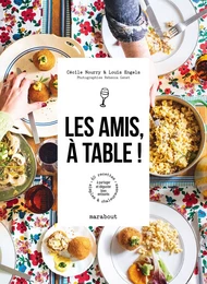 Les amis, à table !