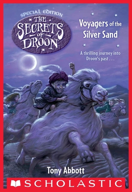 Voyagers of the Silver Sand (The Secrets of Droon: Special Edition #3) - Tony Abbott - Scholastic Inc.