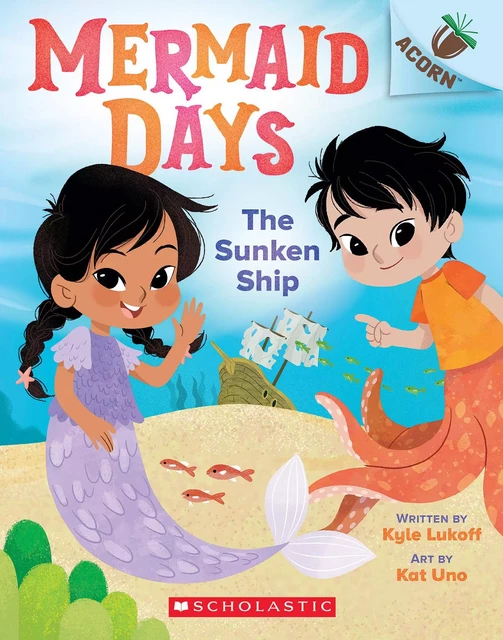 The Sunken Ship: An Acorn Book (Mermaid Days #1) - Kyle Lukoff - Scholastic Inc.